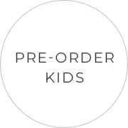 PRE-ORDER KIDS